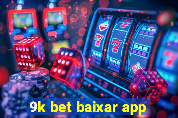 9k bet baixar app